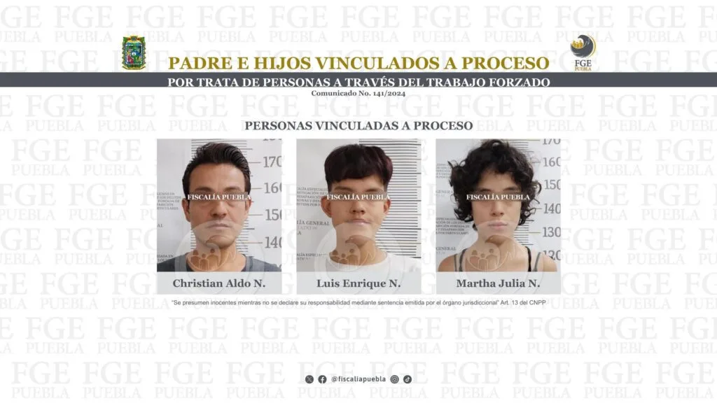 Padre e hijos vinculados a proceso por trata de personas a través del trabajo forzado