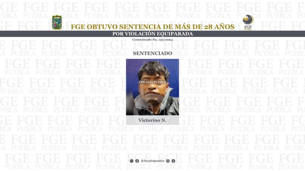 FGE obtuvo sentencia de más de 28 años por violación equiparada