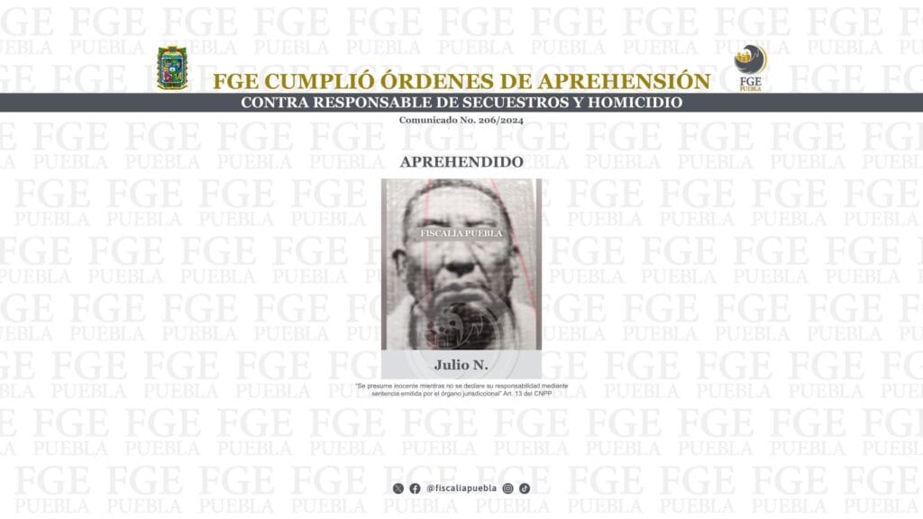 FGE cumplió órdenes de aprehensión contra responsable de secuestros y homicidio