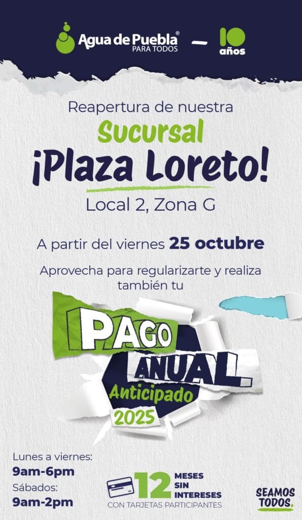Para brindar atención integral a los usuarios Agua de Puebla reabre la Sucursal de Plaza Loreto