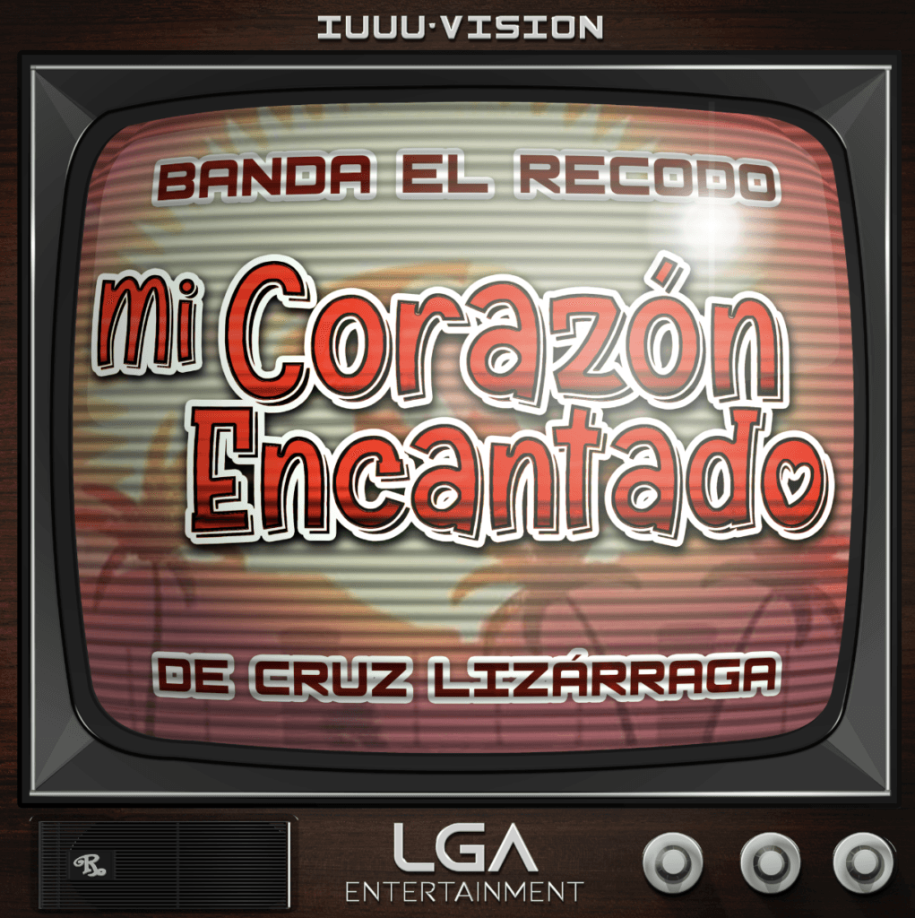 Banda El Recodo de Cruz Lizárraga lanzan el tema “Mi Corazón Encantado”