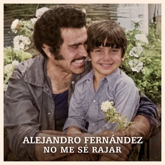 Alejandro Fernández rinde tributo a sus raíces con “No Me Sé Rajar”