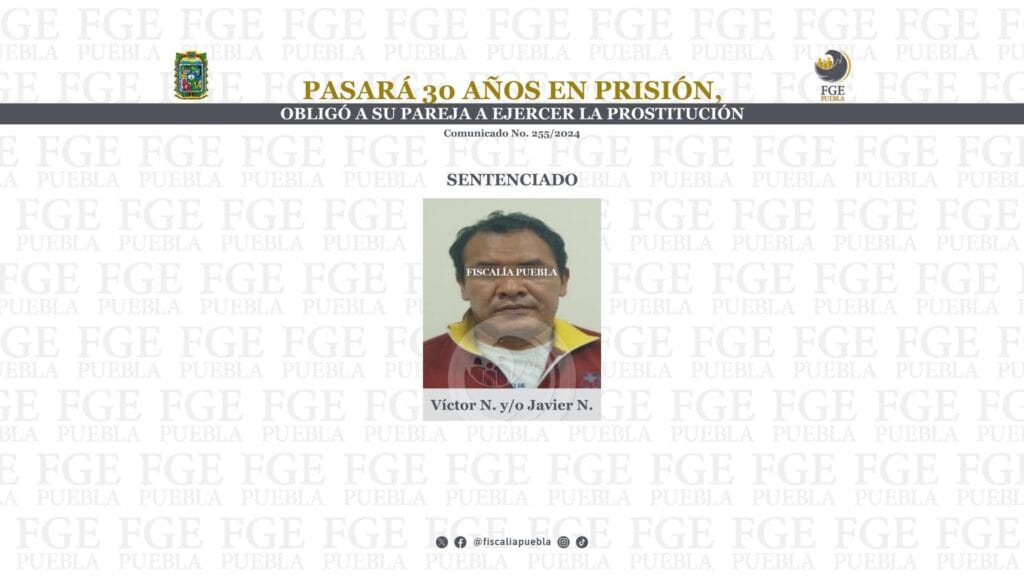 Pasará 30 años en prisión, obligó a su pareja a ejercer la prostitución