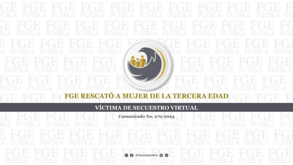 FGE rescató a mujer de la tercera edad víctima de secuestro virtual