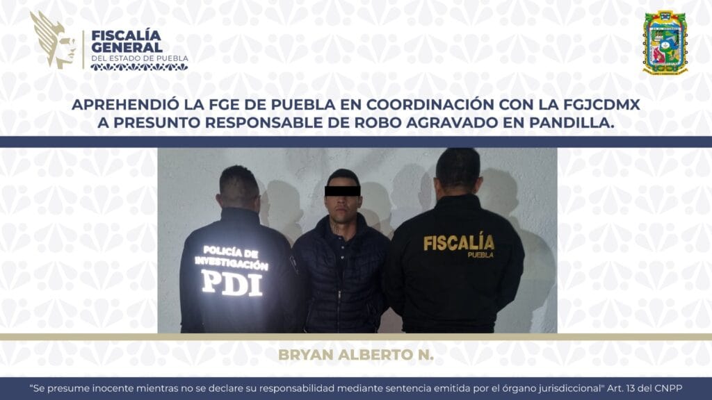 Aprehendió la FGE de Puebla en coordinación con la FGJCDMX a presunto responsable de robo agravado en pandilla