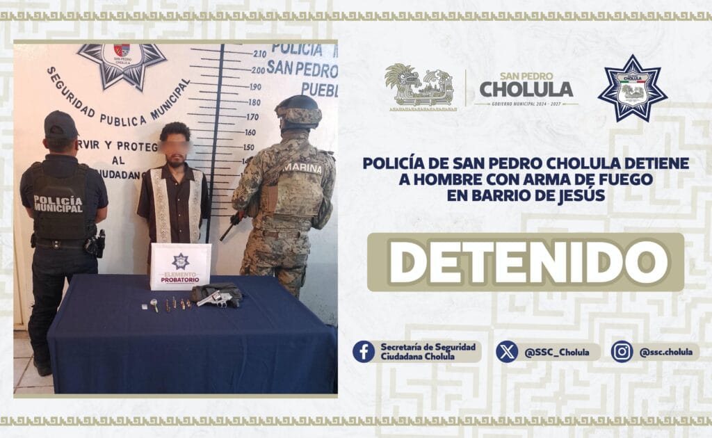 Policía de San Pedro Cholula detiene a hombre con arma de fuego en Barrio de Jesús
