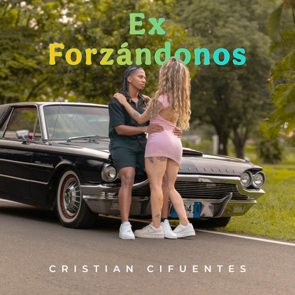 Cristian Cifuentes lanza su nuevo sencillo "Ex Forzándonos"