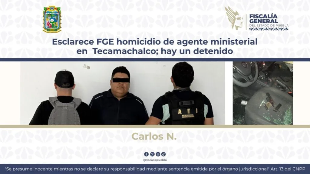 Esclarece FGE homicidio de agente ministerial en Tecamachalco; hay un detenido
