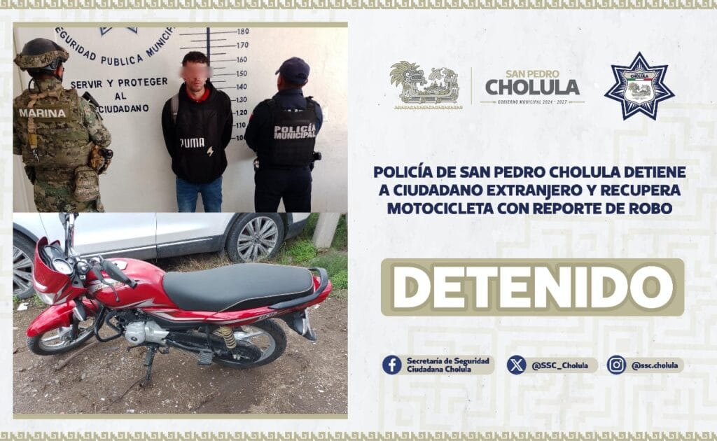 Policía de San Pedro Cholula detiene a ciudadano extranjero y recupera motocicleta con reporte de robo